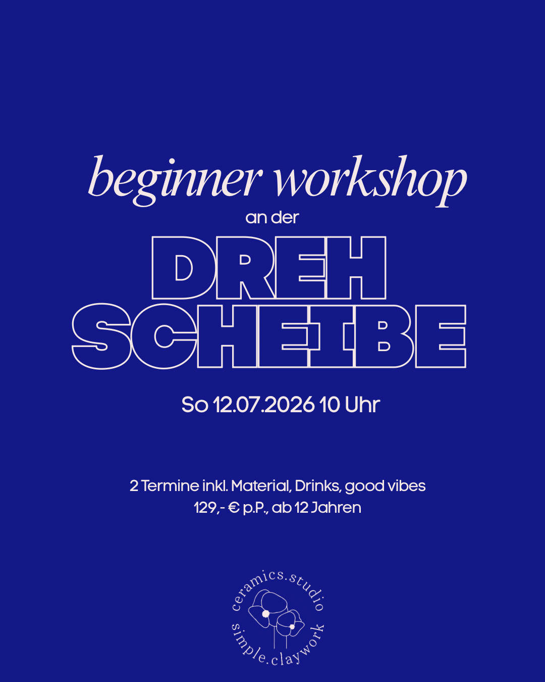 Beginner Workshop an der Drehscheibe Sonntag 12.07.26 10 Uhr