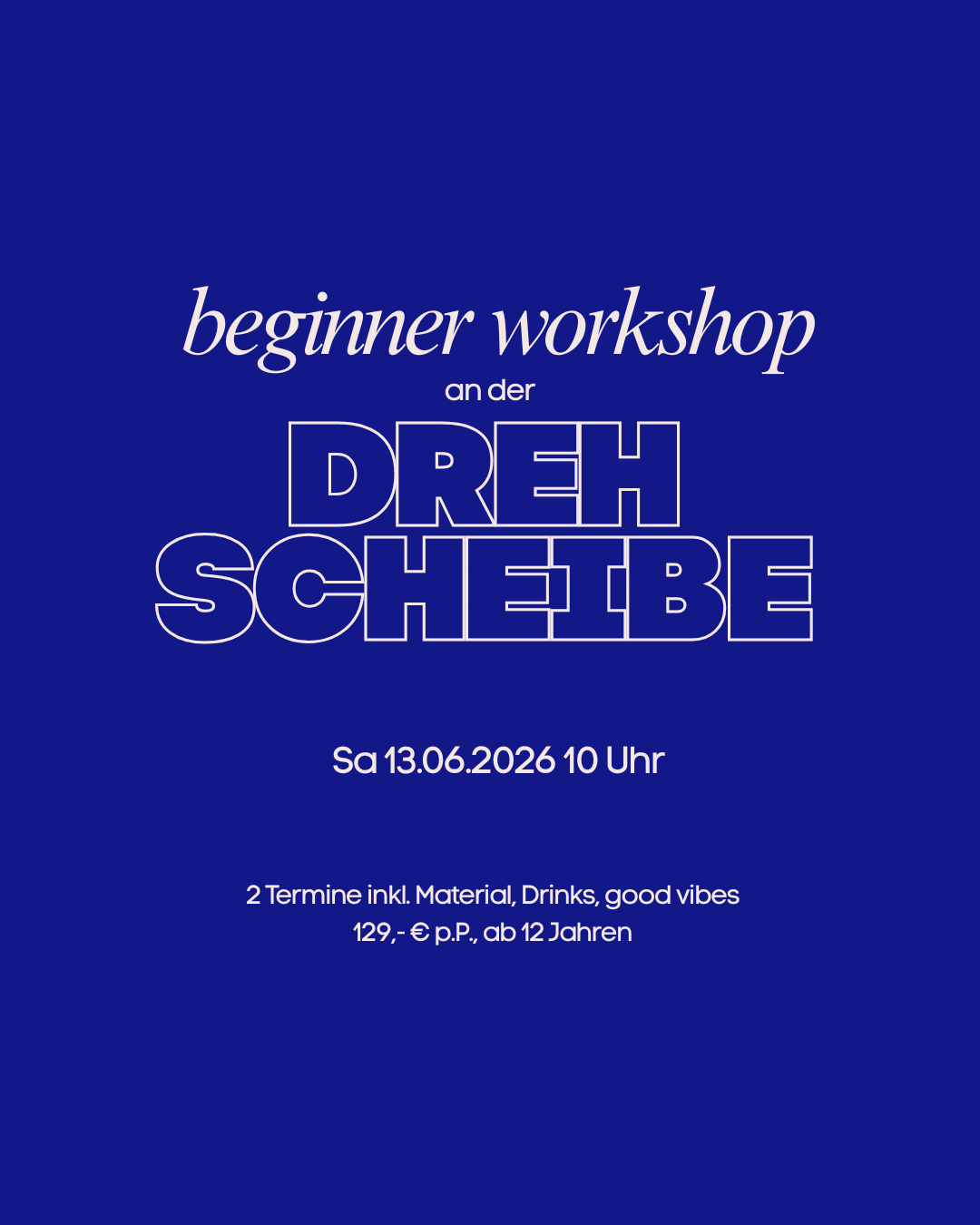 Beginner Workshop an der Drehscheibe Samstag 13.06.26 10 Uhr