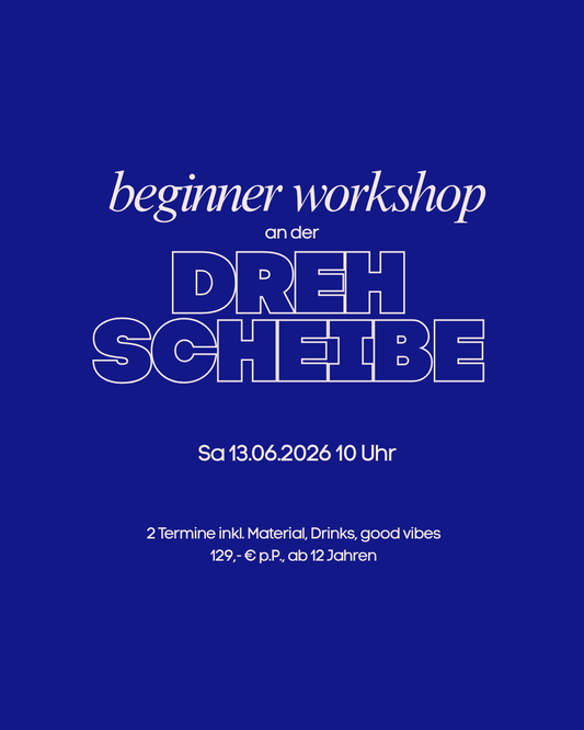 Beginner Workshop an der Drehscheibe Samstag 13.06.26 10 Uhr